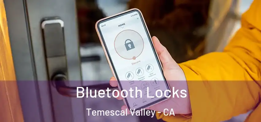  Bluetooth Locks Temescal Valley - CA