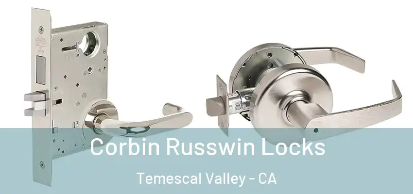  Corbin Russwin Locks Temescal Valley - CA