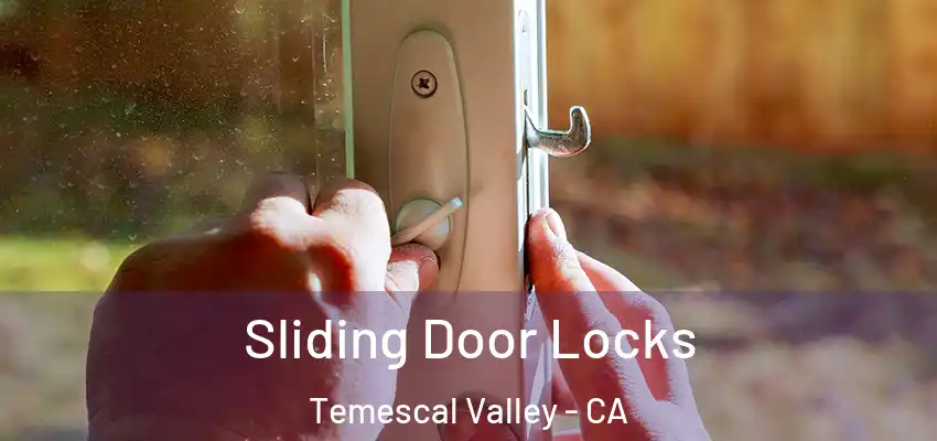  Sliding Door Locks Temescal Valley - CA